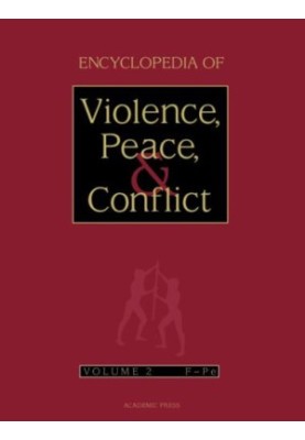 Encyclopedia Of Violence Peace And Conflict: Volume 2 - F to Pe