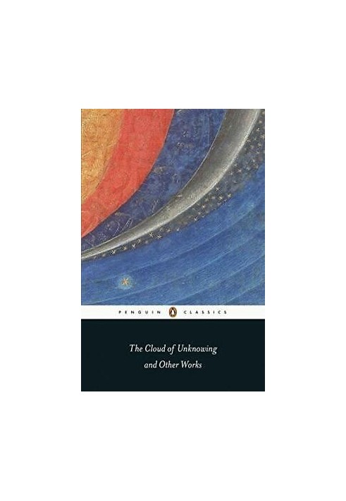 The Cloud of Unknowing and Other Works