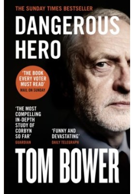 Dangerous Hero: ‘The book every voter must read’ Mail on Sunday