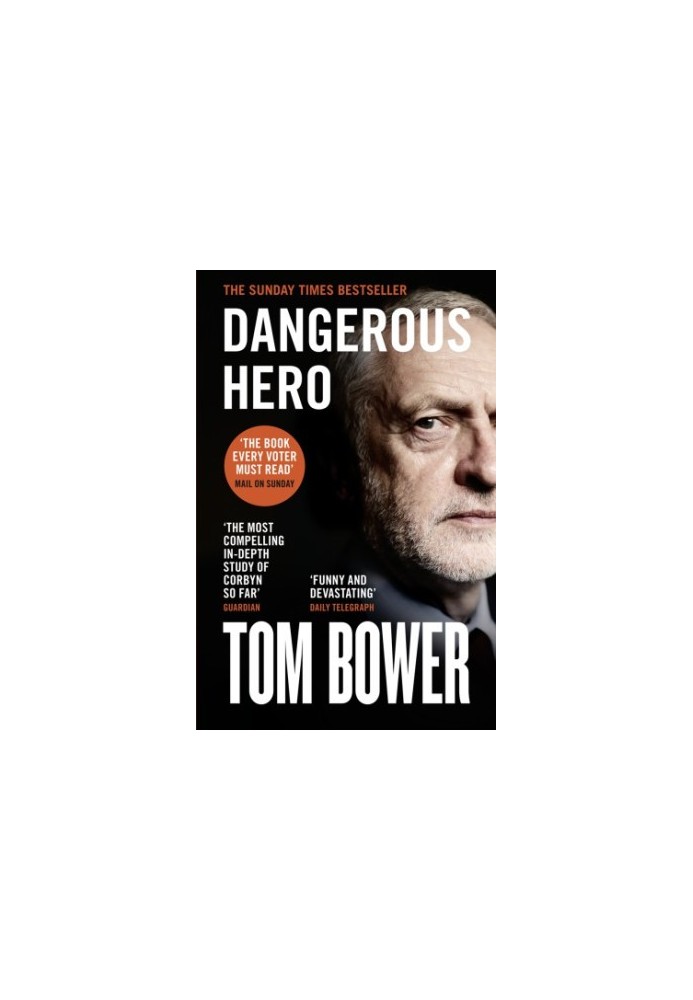 Dangerous Hero: ‘The book every voter must read’ Mail on Sunday