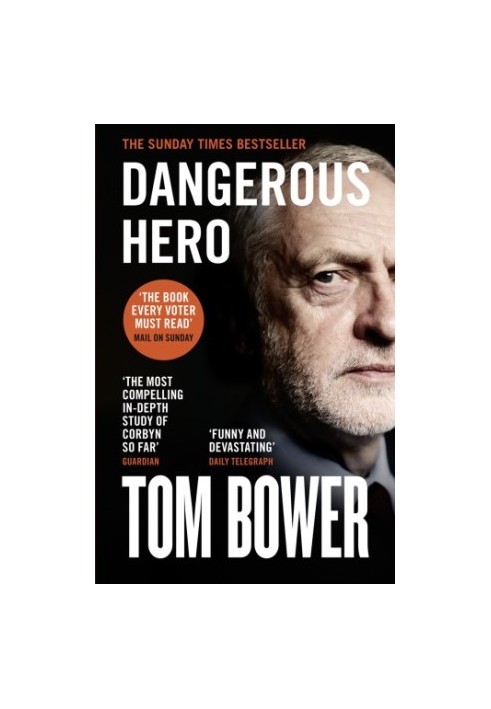 Dangerous Hero: ‘The book every voter must read’ Mail on Sunday