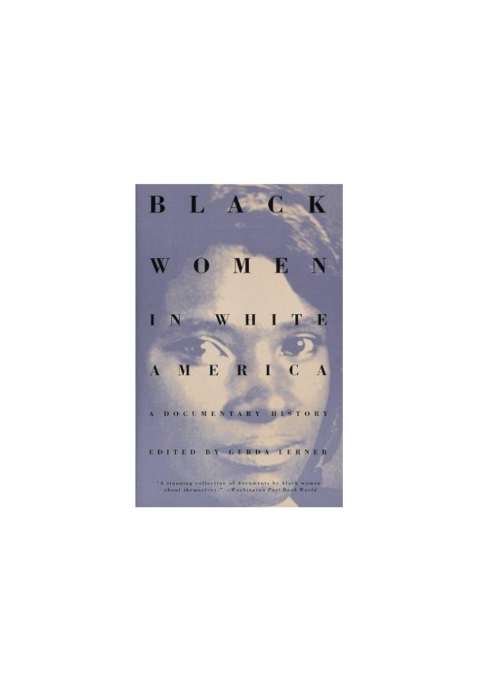 Black Women in White America: A Documentary History