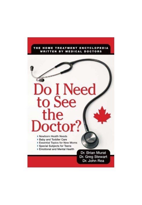 Do I Need to See the Doctor: The Home-Treatment Encyclopedia - Written by Medical Doctors