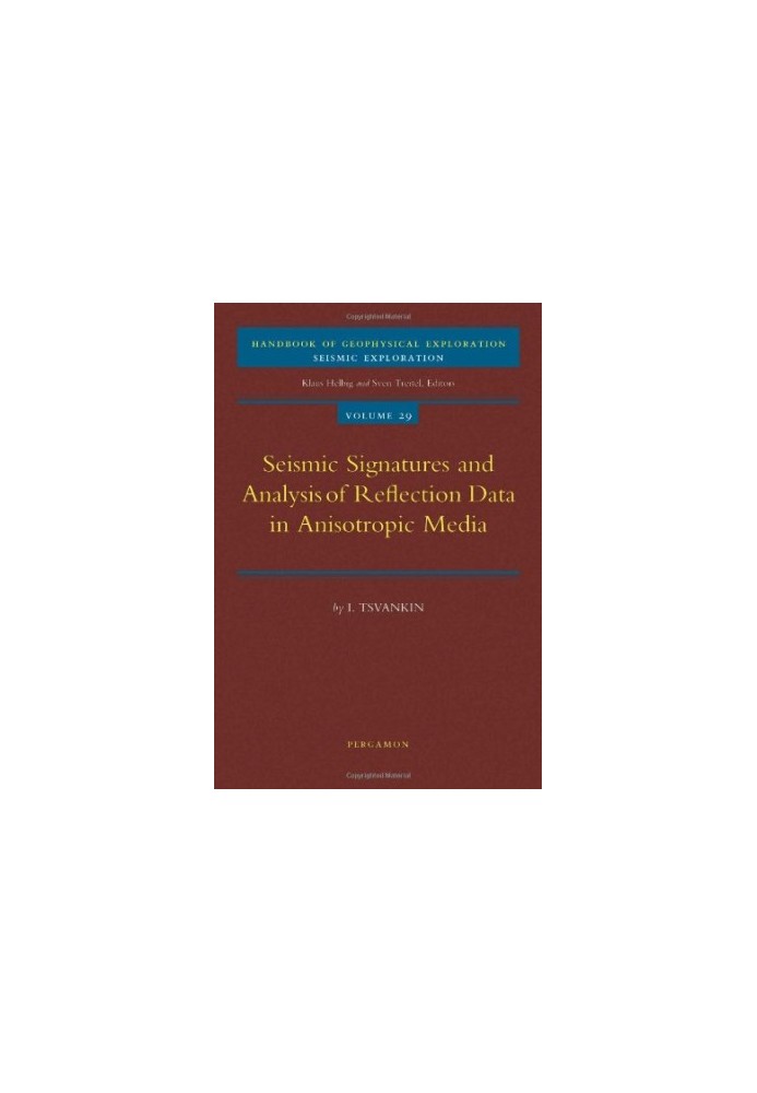 Seismic Signatures and Analysis of Reflection Data in Anisotropic Media (Handbook of Geophysical Exploration: Seismic Explora