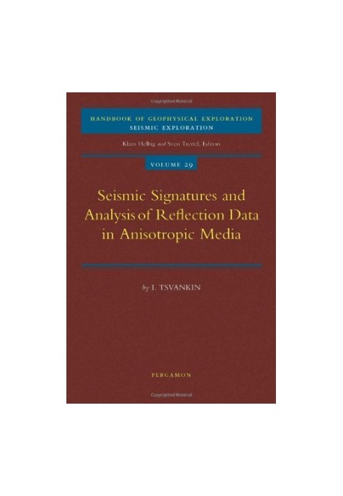 Seismic Signatures and Analysis of Reflection Data in Anisotropic Media (Handbook of Geophysical Exploration: Seismic Explora