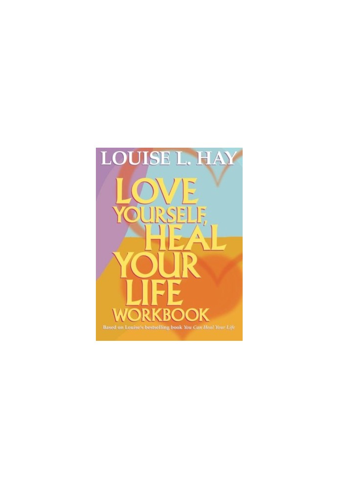 Love yourself, heal your life workbook
