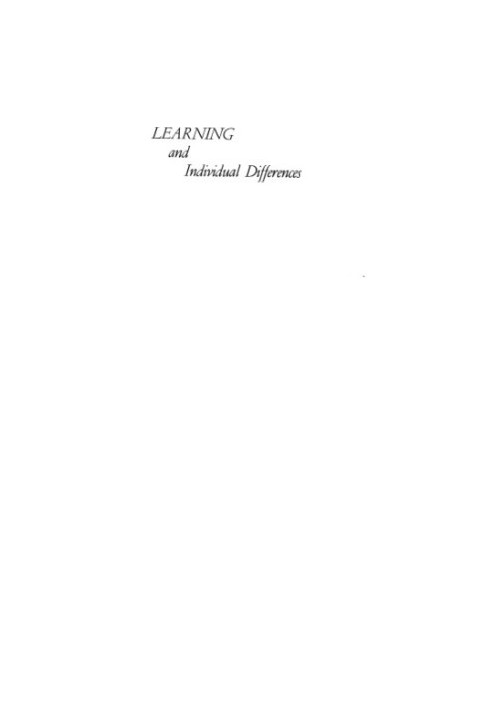 Learning and Individual Differences: A Symposium of the Learning Research and Development Center