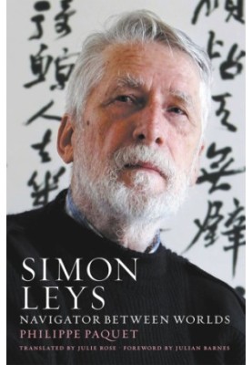Simon Leys [aka., Pierre Ryckman] - Navigator Between Worlds
