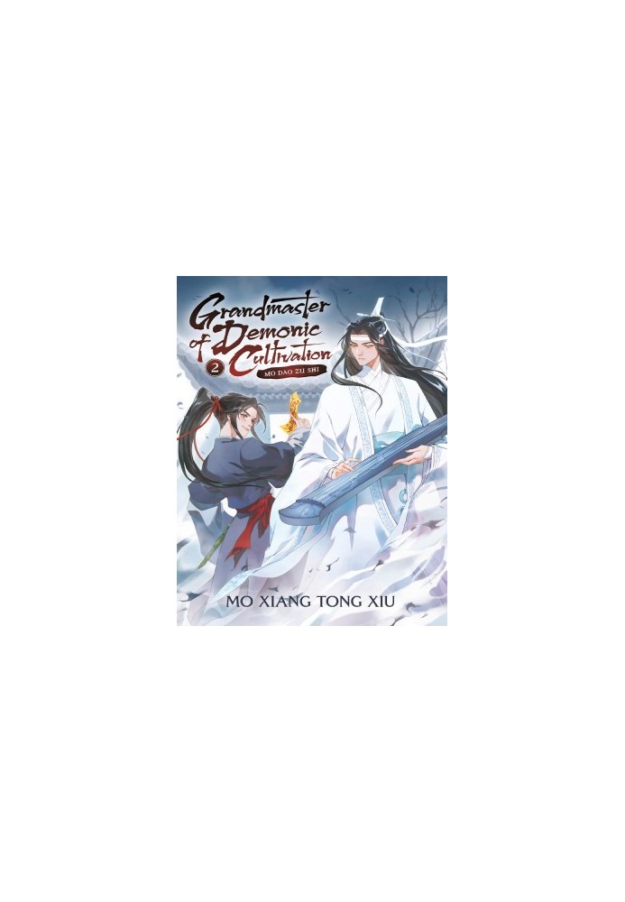 Grandmaster of Demonic Cultivation: Mo Dao Zu Shi (Novel) Vol. 2