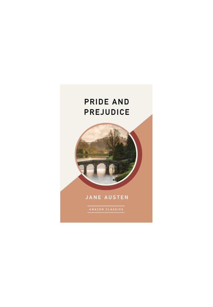 Pride and Prejudice (Amazon Classics Edition)