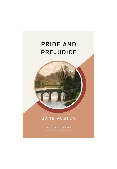 Pride and Prejudice (Amazon Classics Edition)