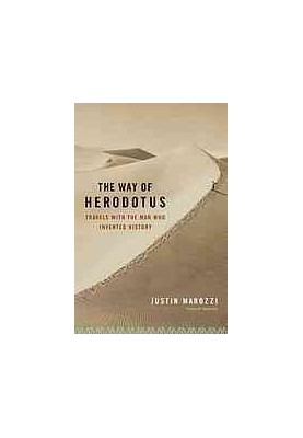 The way of Herodotus : travels with the man who invented history