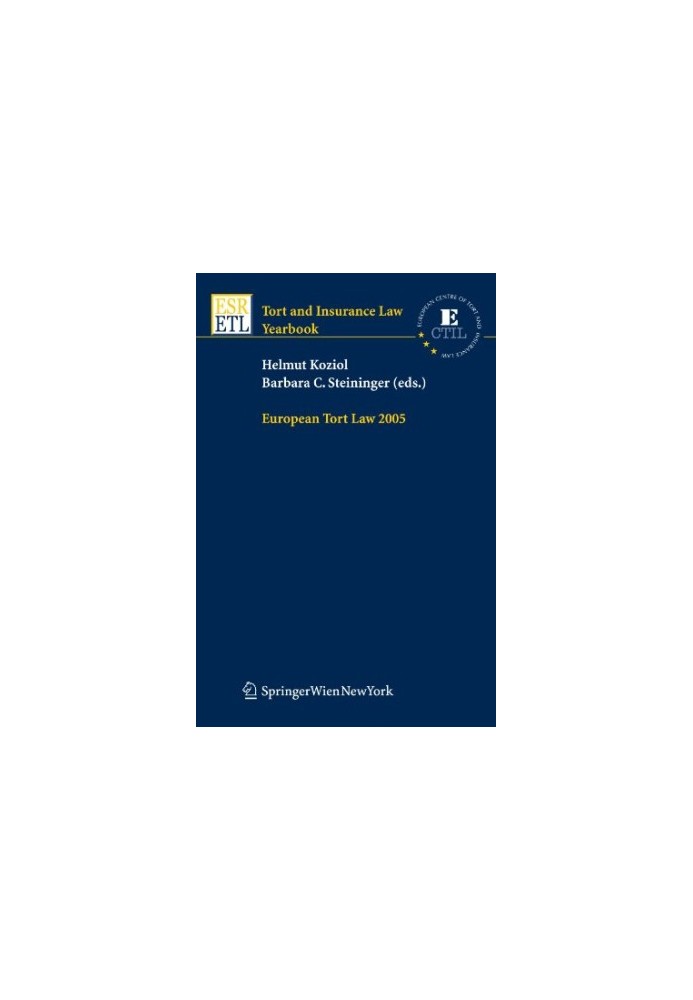 European Tort Law 2005 (Tort and Insurance Law Tort and Insurance Law - Yearbooks)