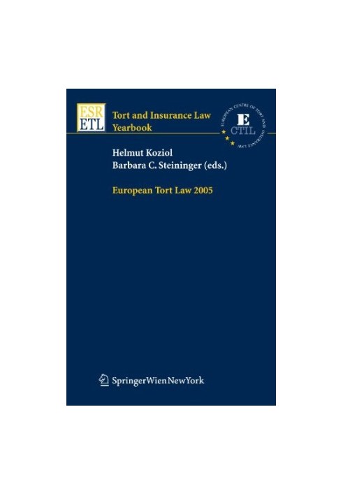 European Tort Law 2005 (Tort and Insurance Law Tort and Insurance Law - Yearbooks)