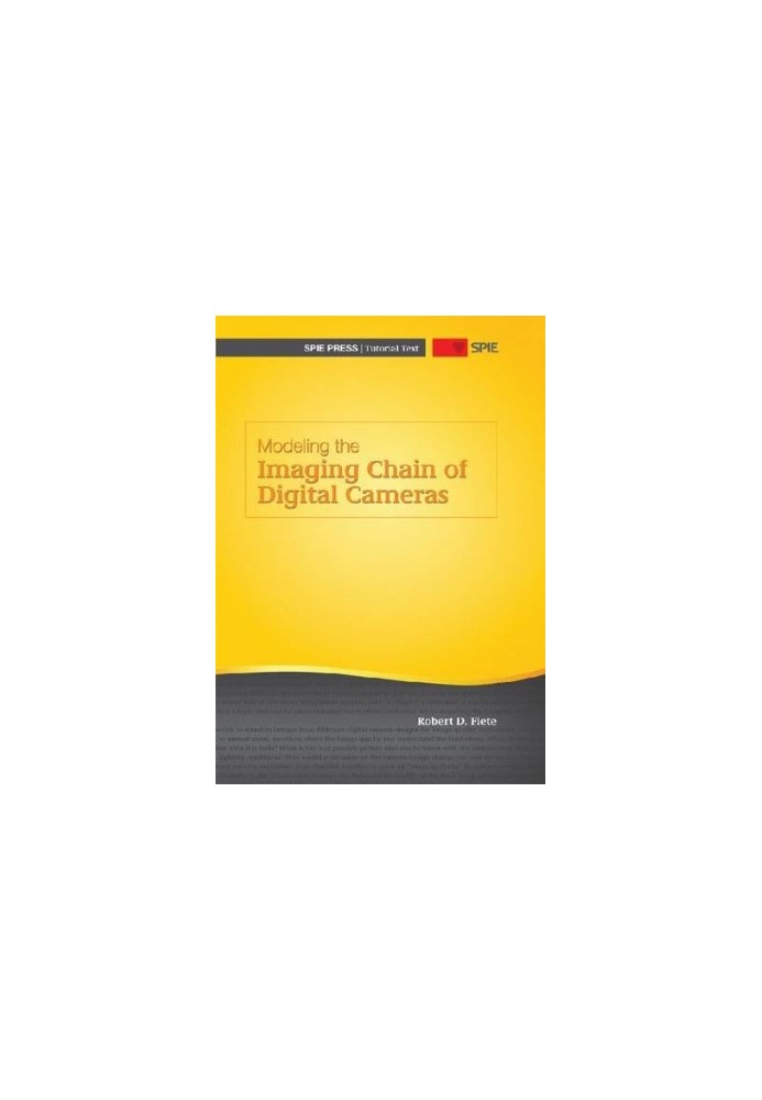 Modeling the Imaging Chain of Digital Cameras (SPIE Tutorial Text Vol. TT92) (Tutorial Texts in Optical Engineering)