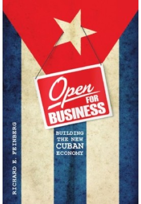 Open for Business: Building the New Cuban Economy