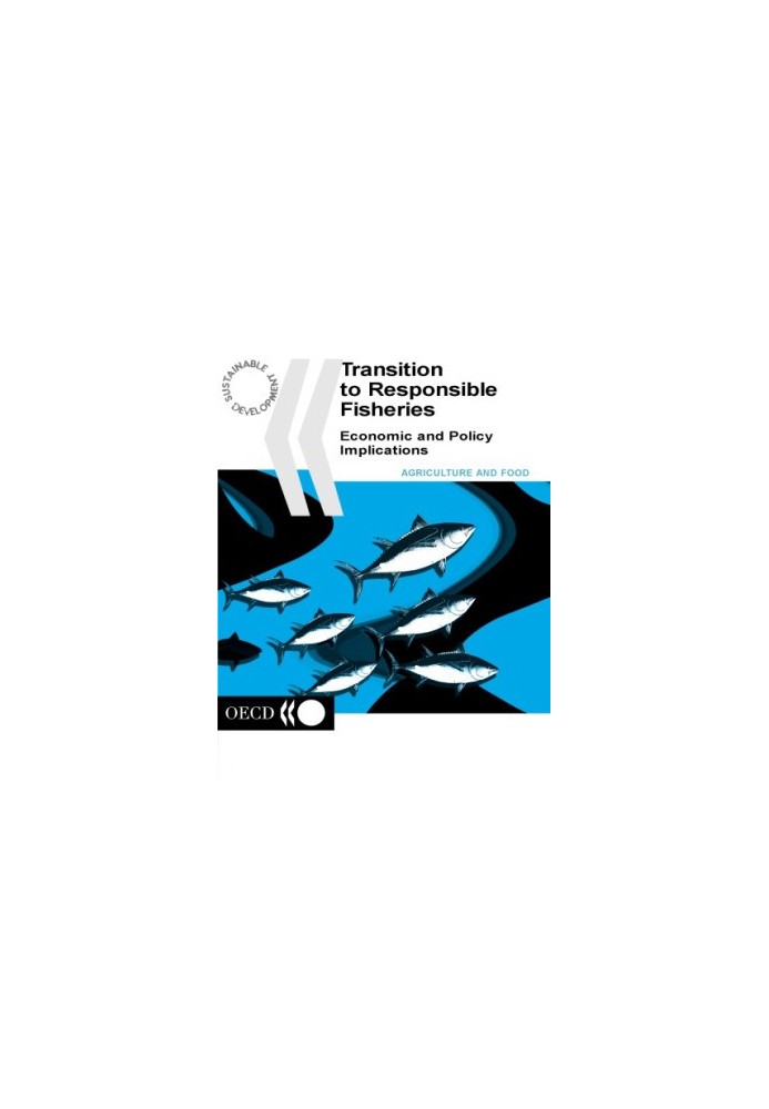 Transition to Responsible Fisheries : Economic and Policy Implications.