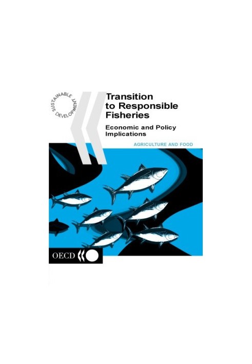 Transition to Responsible Fisheries : Economic and Policy Implications.