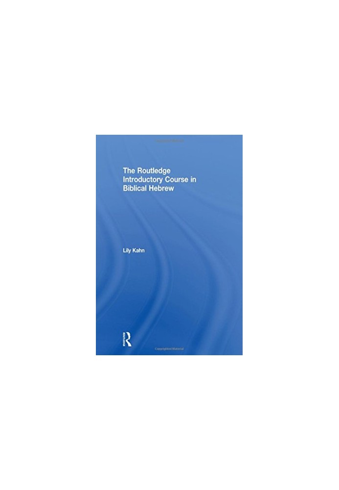 The Routledge Introductory Course in Biblical Hebrew