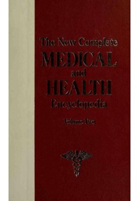 The New Complete Medical And Health Encyclopedia. Vol. 2