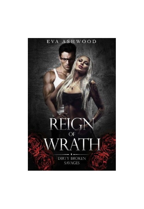 Reign of Wrath (Dirty Broken Savages 3)