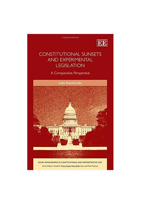 Constitutional Sunsets and Experimental Legislation: A Comparative Perspective