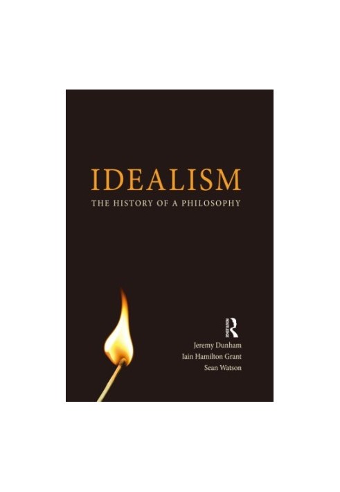 Idealism: The History of a Philosophy