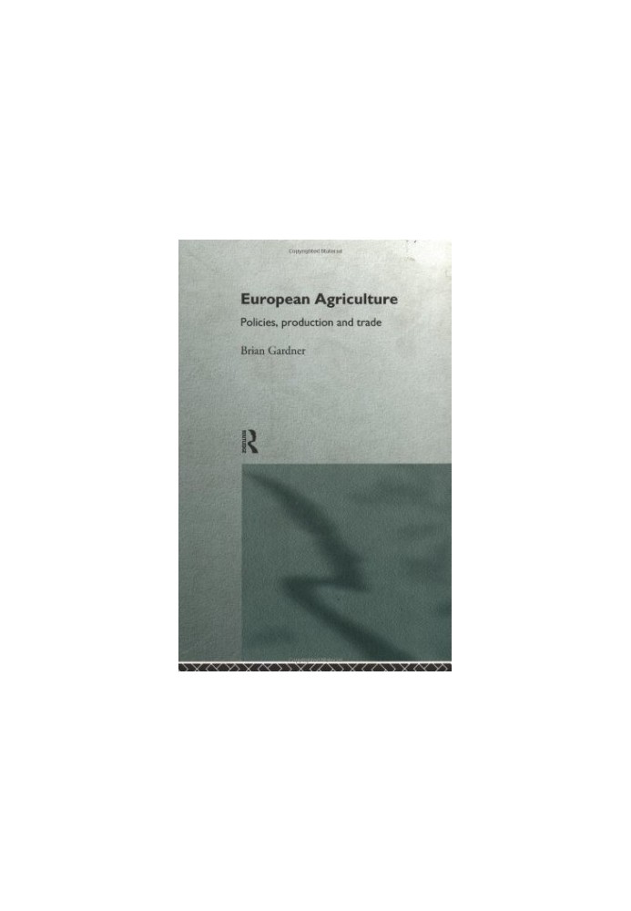 European Agriculture: Policies, Production and Trade