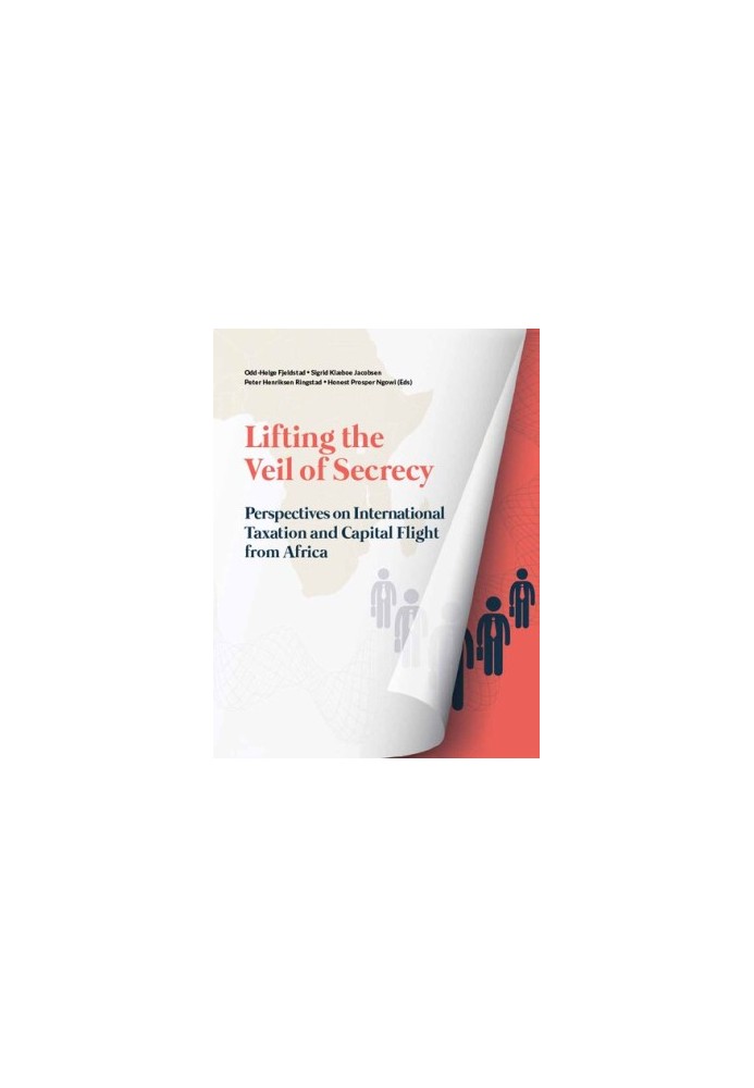 Lifting the Veil of Secrecy : Perspectives on international taxation and capital flight from Africa