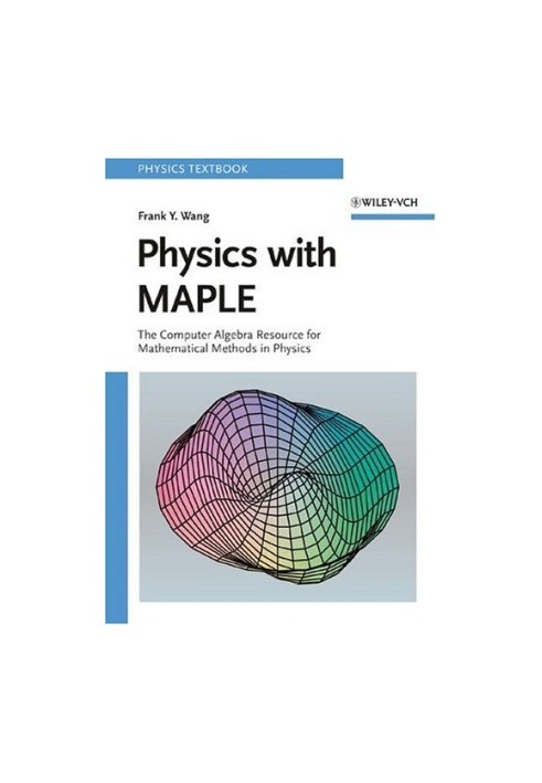Physics with MAPLE: The Computer Algebra Resource for Mathematical Methods in Physics