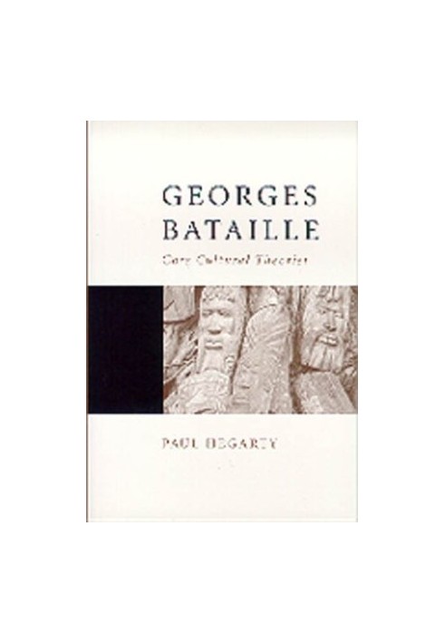 Georges Bataille: Core Cultural Theorist