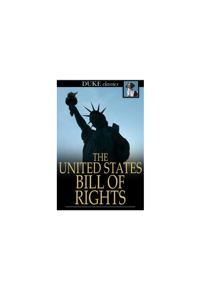 The United States Bill of Rights