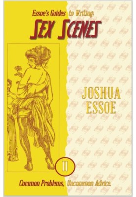 Essoe’s Guides to Writing: Sex Scenes