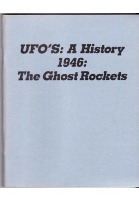 UFO'S A HISTORY: 1946: THE GHOST ROCKETS