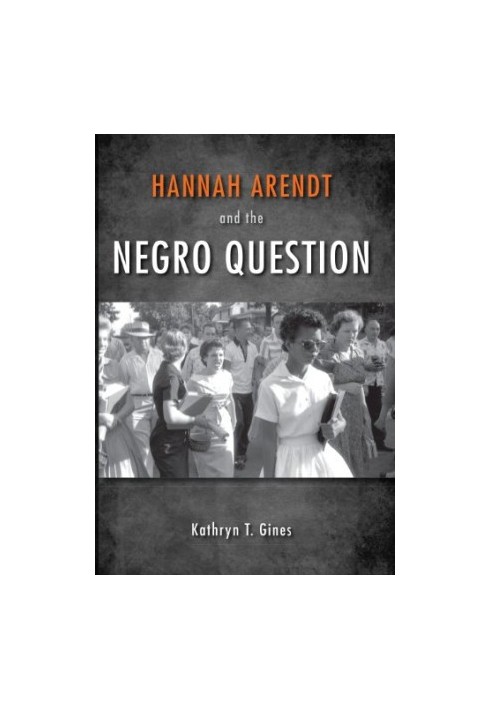 Hannah Arendt and the Negro Question