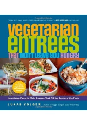 Vegetarian Entrees That Won't Leave You Hungry
