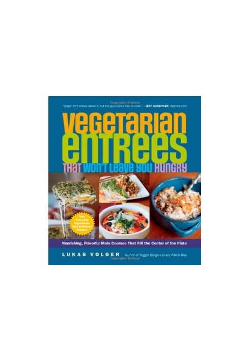 Vegetarian Entrees That Won't Leave You Hungry