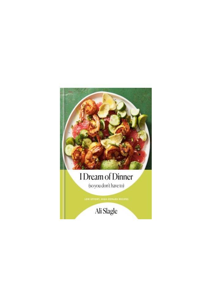 I Dream of Dinner (so You Don't Have To)