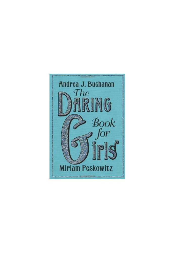 Daring Book for Girls, The