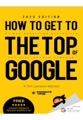How To Get To The Top Of Google in 2020: The Plain English Guide to SEO