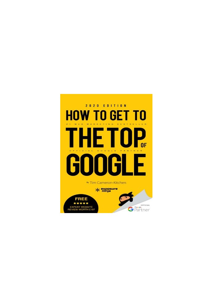 How To Get To The Top Of Google in 2020: The Plain English Guide to SEO