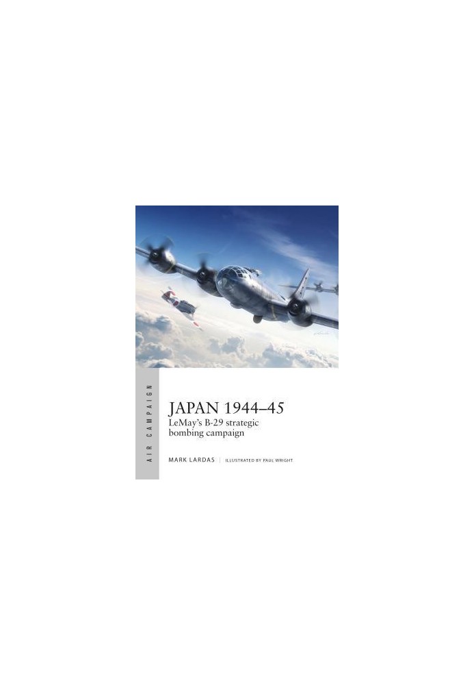 Japan 1944–45: LeMay’s B-29 strategic bombing campaign