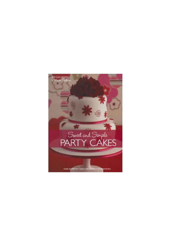 Sweet And Simple Party Cakes