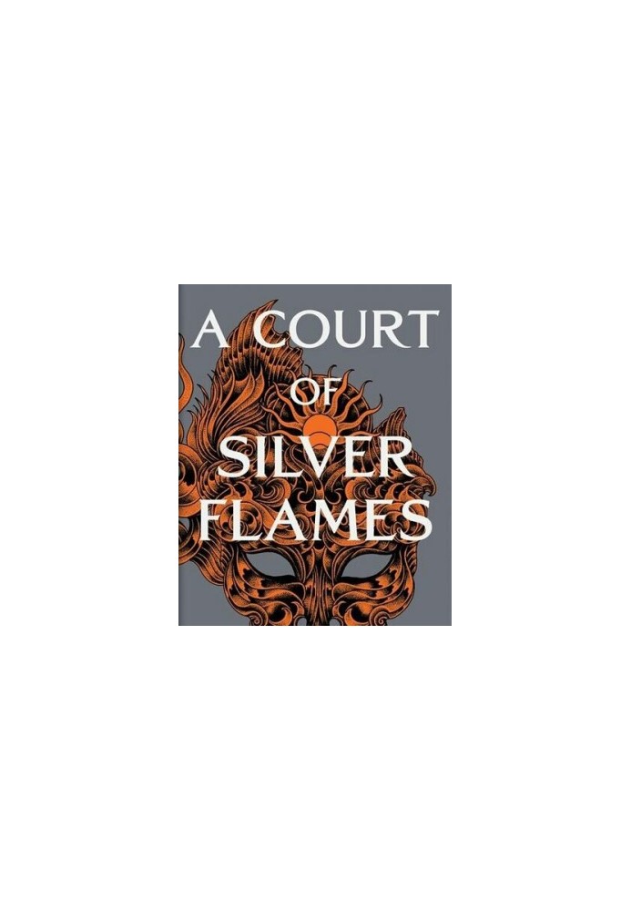 A Court of Silver Flames - Court of Thorns and Roses 05