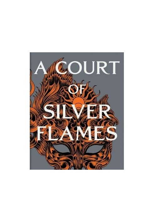 A Court of Silver Flames - Court of Thorns and Roses 05
