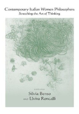 Contemporary Italian Women Philosophers: Stretching the Art of Thinking