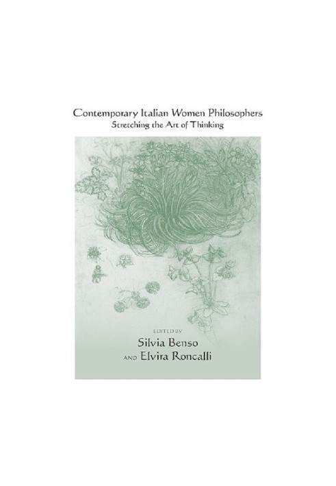 Contemporary Italian Women Philosophers: Stretching the Art of Thinking