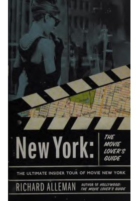 New York: The Movie Lover's Guide: The Ultimate Insider Tour of Movie New York