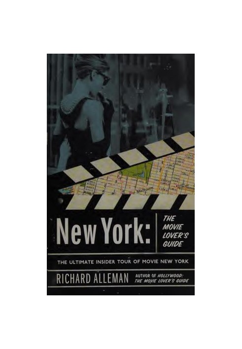 New York: The Movie Lover's Guide: The Ultimate Insider Tour of Movie New York