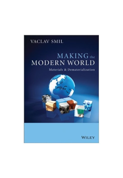 Making the Modern World: Materials and Dematerialization
